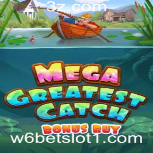 Explore o Excitante MegaGreatestCatchBonusBuy da w6bet Slot
