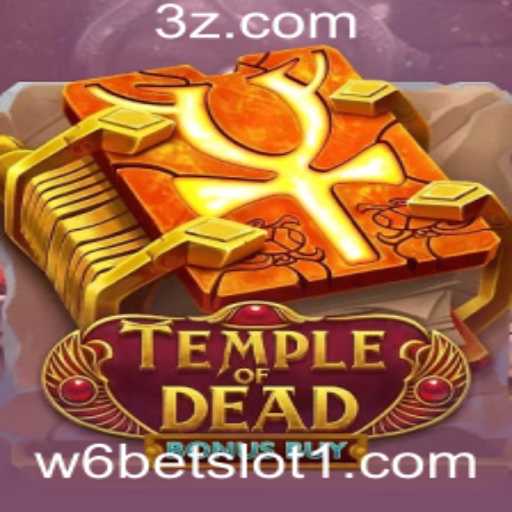 Descubra o Fascinante Mundo de TempleofDeadBonusBuy na Plataforma w6bet slot