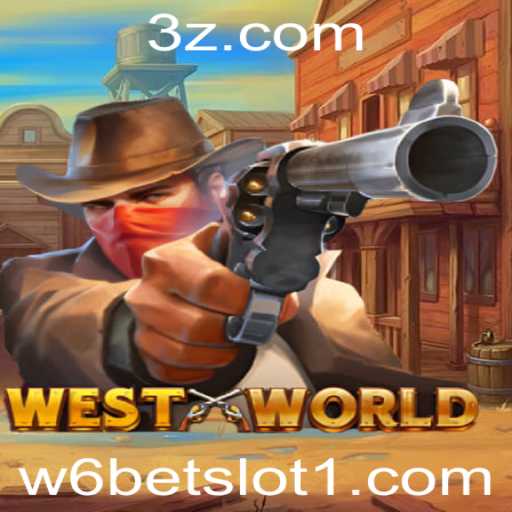 Descubra o Fascinante Mundo de WestWorld no W6Bet Slot